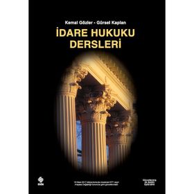 İDARE HUKUKU DERSLERI - KEMAL GÖZLER