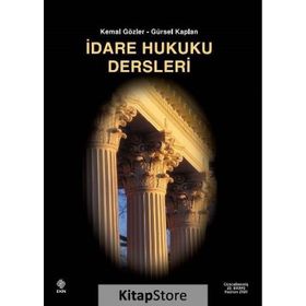 İDARE HUKUKU DERSLERI - KEMAL GÖZLER