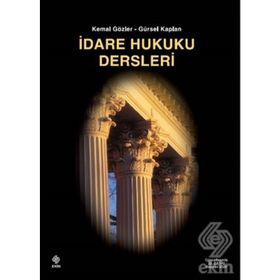 İDARE HUKUKU DERSLERI - KEMAL GÖZLER
