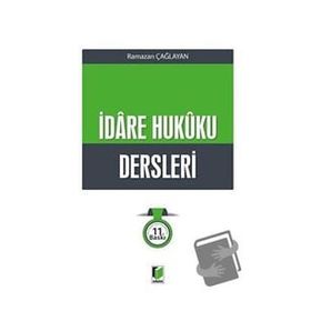 İDARE HUKUKU DERSLERI - RAMAZAN ÇAĞLAYAN