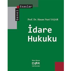 İDARE HUKUKU GENEL ESASLAR - HASAN NURI YAŞAR