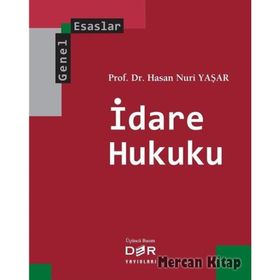 İDARE HUKUKU GENEL ESASLAR - HASAN NURI YAŞAR
