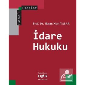 İDARE HUKUKU GENEL ESASLAR - HASAN NURI YAŞAR