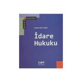 İDARE HUKUKU GENEL ESASLAR - HASAN NURI YAŞAR