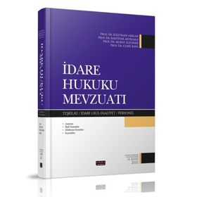 İdare Hukuku Mevzuatı - Bahtiyar Akyılmaz Prof. Dr. Cemil Kaya