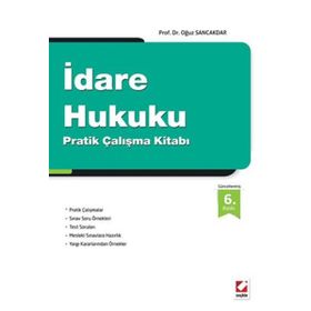 İDARE HUKUKU PRATIK ÇALIŞMA KITABI - OĞUZ SANCAKDAR
