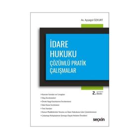 İdare Hukuku Pratik Çalışmaları - Ülkü Azrak