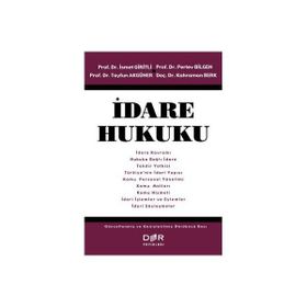 İDARE HUKUKU - TAYFUN AKGÜNER;İSMET GIRITLI;PERTEV BILGEN