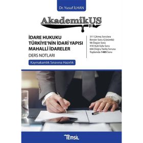İdare Hukuku Türkiyenin İdari Yapısı Mahalli İdareler Ders Notları - Akademikus Yayınları