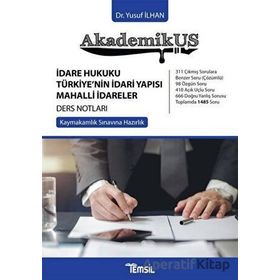 İdare Hukuku Türkiyenin İdari Yapısı Mahalli İdareler Ders Notları - Akademikus Yayınları