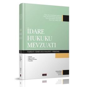 İDARE HUKUKU VE İDARİ YARGILAMA HUKUKUNA İLİŞKİN TEMEL MEVZUAT - RAMAZAN ÇAĞLAYAN