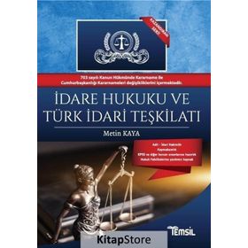 İdare Hukuku ve Türk İdari Teşkilatı - Metin Kaya
