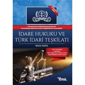 İdare Hukuku ve Türk İdari Teşkilatı - Metin Kaya