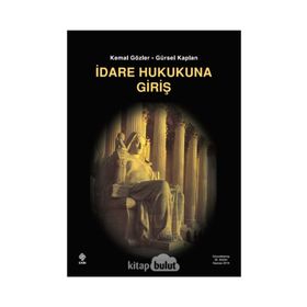 İDARE HUKUKUNA GİRİŞ - KEMAL GÖZLER