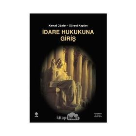 İDARE HUKUKUNA GİRİŞ - KEMAL GÖZLER