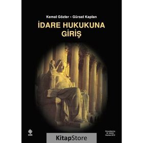 İDARE HUKUKUNA GİRİŞ - KEMAL GÖZLER