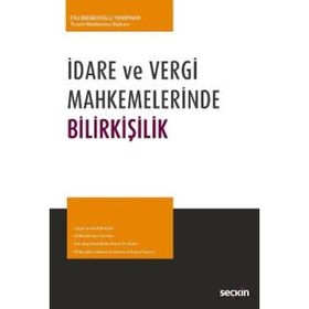 İdare ve Vergi Mahkemelerinde Bilirkişilik - Filiz Berberoğlu Yenipınar