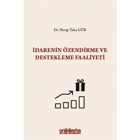 İdarenin Özendirme ve Destekleme Faaliyeti - Necip Taha Gür