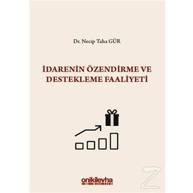 İdarenin Özendirme ve Destekleme Faaliyeti - Necip Taha Gür