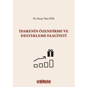 İdarenin Özendirme ve Destekleme Faaliyeti - Necip Taha Gür