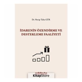 İdarenin Özendirme ve Destekleme Faaliyeti - Necip Taha Gür