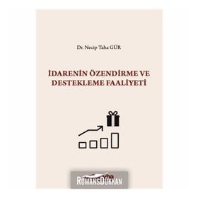 İdarenin Özendirme ve Destekleme Faaliyeti - Necip Taha Gür
