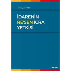 İdarenin Re'sen İcra Yetkisi - Hayrettin Yıldız