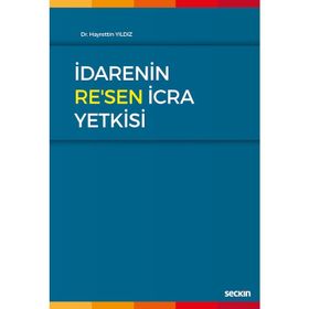 İdarenin Re'sen İcra Yetkisi - Hayrettin Yıldız