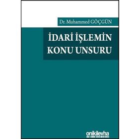 İdari İşlemin Konu Unsuru - On İki Levha Yayınları