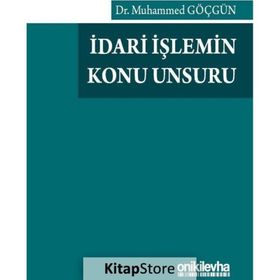 İdari İşlemin Konu Unsuru - On İki Levha Yayınları
