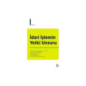 İDARI İŞLEMIN YETKI UNSURU - GÜHER ULU