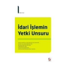 İDARI İŞLEMIN YETKI UNSURU - GÜHER ULU