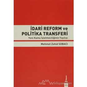 İdari Reform ve Politika Transferi / Mehmet Zahid Sobacı / Dora Yayınları