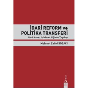 İdari Reform ve Politika Transferi / Mehmet Zahid Sobacı / Dora Yayınları