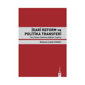 İdari Reform ve Politika Transferi / Mehmet Zahid Sobacı / Dora Yayınları