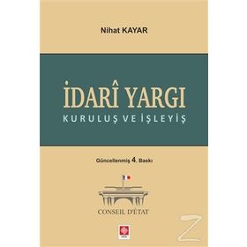İDARI YARGI KURULUŞ VE İŞLEYIŞ - NIHAT KAYAR