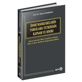 İdari Yargı Yetkisinin Sınırları - Felemez Güneş