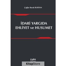 İdari Yargıda Ehliyet ve Husumet - Çağlar Burak Burtan