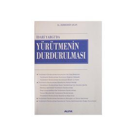 İDARİ YARGIDA YÜRÜTMENİN DURDURULMASI - ZEHREDDIN ASLAN