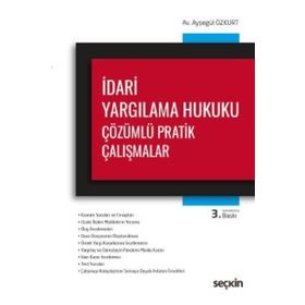 İdari Yargılama Hukuku Pratik Çalışmalar Seçkin Yayıncılık