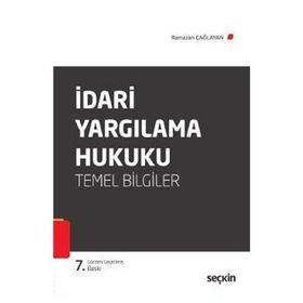 İdari Yargılama Hukuku - Temel Bilgiler - Ramazan Çağlayan