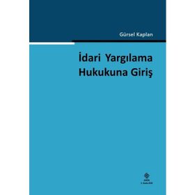 İdari Yargılama Hukukuna Giriş Ekin Yayınevi
