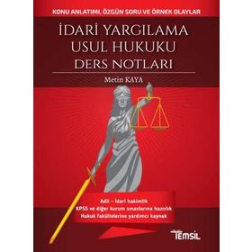 İdari Yargılama Usul Hukuku Ders Notları - Metin Kaya