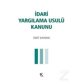 İdari Yargılama Usulü Kanunu - Ümit Kaymak