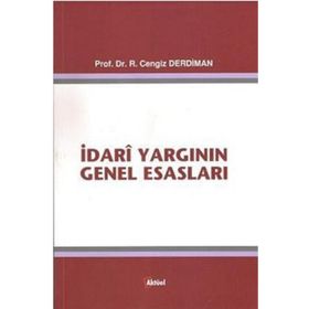 İdari Yargının Genel Esasları - Ramazan Cengiz Derdiman