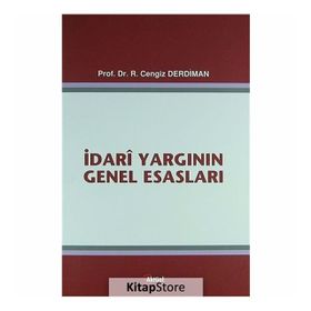 İdari Yargının Genel Esasları - Ramazan Cengiz Derdiman