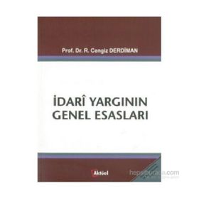 İdari Yargının Genel Esasları - Ramazan Cengiz Derdiman