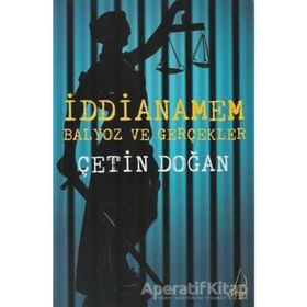 İDDİANAMEM BALYOZ VE GERÇEKLER - ÇETİN DOĞAN