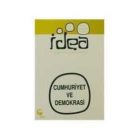 İDEA SAYI: 2 CILT: 2 İNSAN BILIMLERI DERGISI CUMHURIYET VE DEMOKRASI - KOLEKTIF