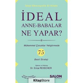 İdeal Anne-Babalar Ne Yapar? - Erica Reischer